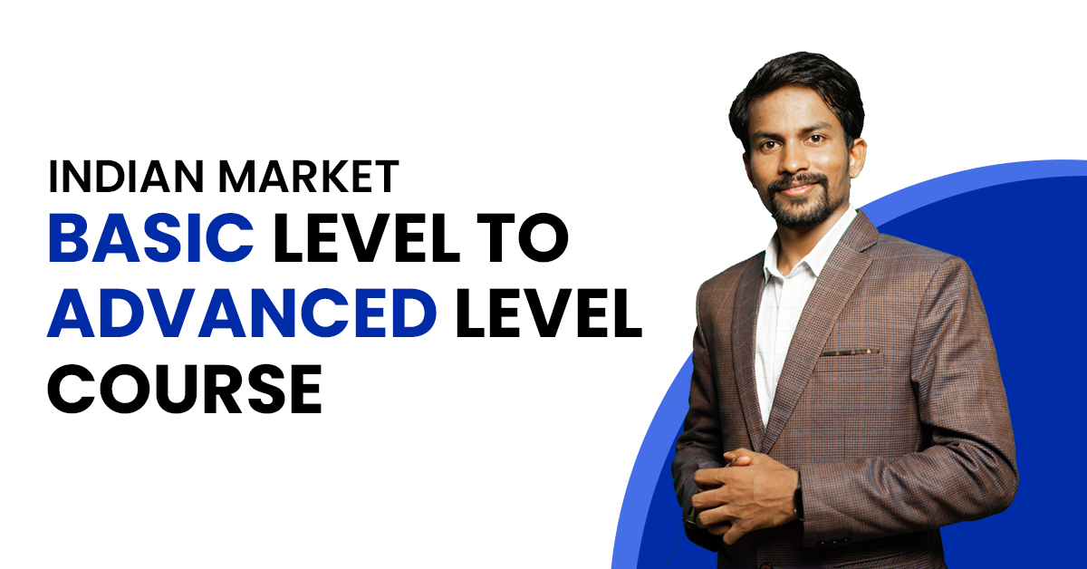 Indian Market Basics Level to Advanced Level Course